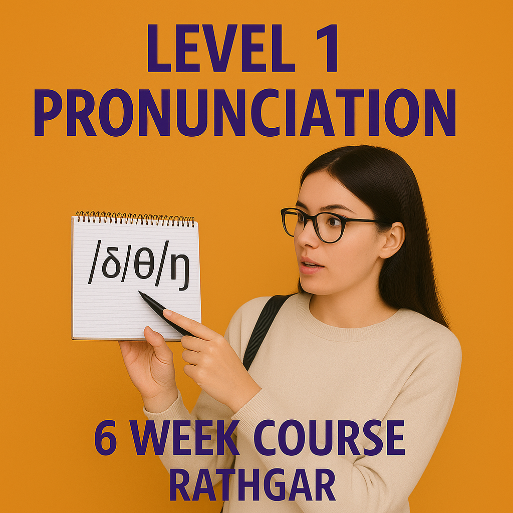 A young woman in glasses points to a notepad with phonetic symbols /ʃ/ /θ/ /ŋ/ on it. She stands against an orange background with the text "Level 1 Pronunciation – 6 Week Course Rathgar